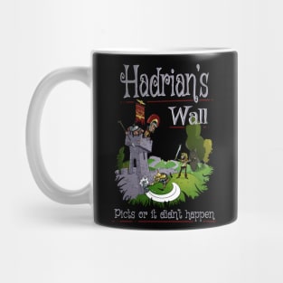 Hadrian's Wall - Picts Or It Did Not Happen Mug